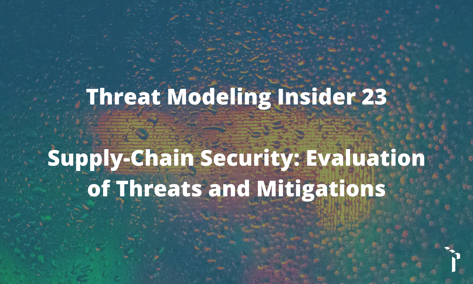 TMI newsletter 23 – Supply-Chain Security: Evaluation of Threats and Mitigations