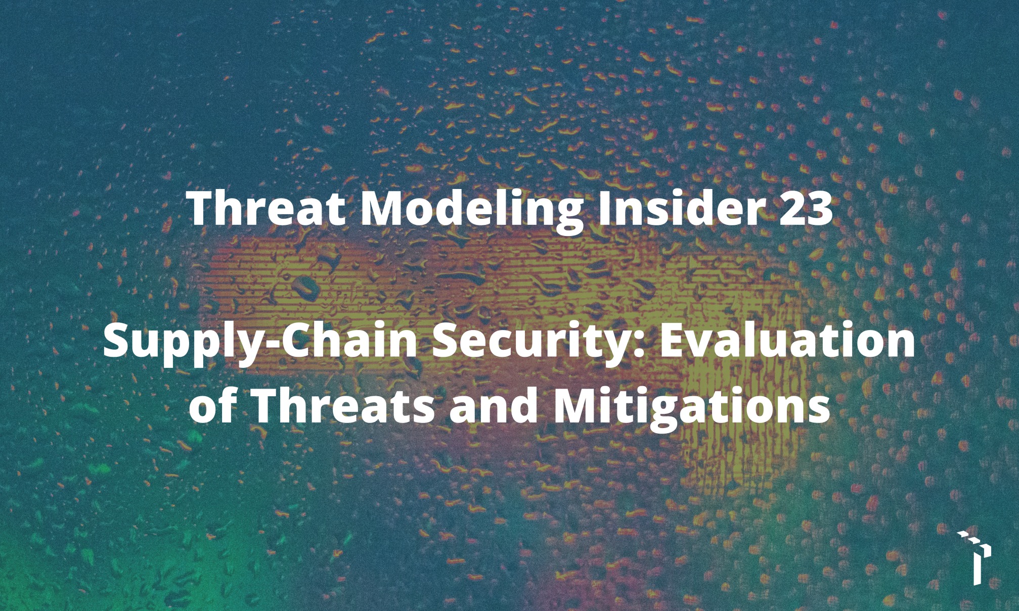 TMI newsletter 23 – Supply-Chain Security: Evaluation of Threats and Mitigations