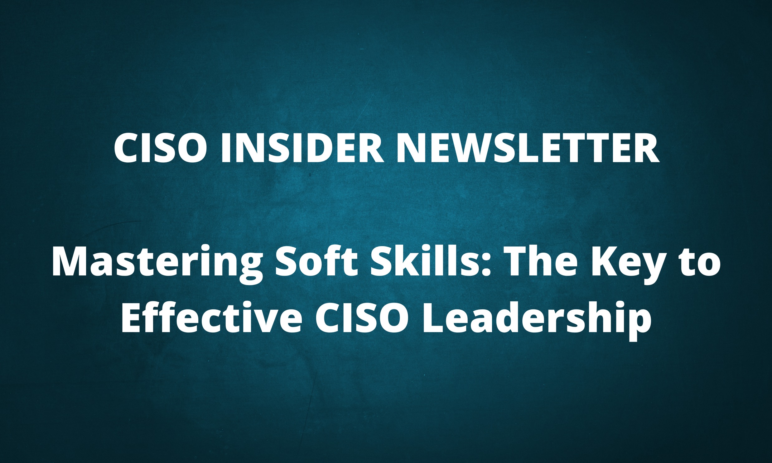 CISO Insider – April 2023