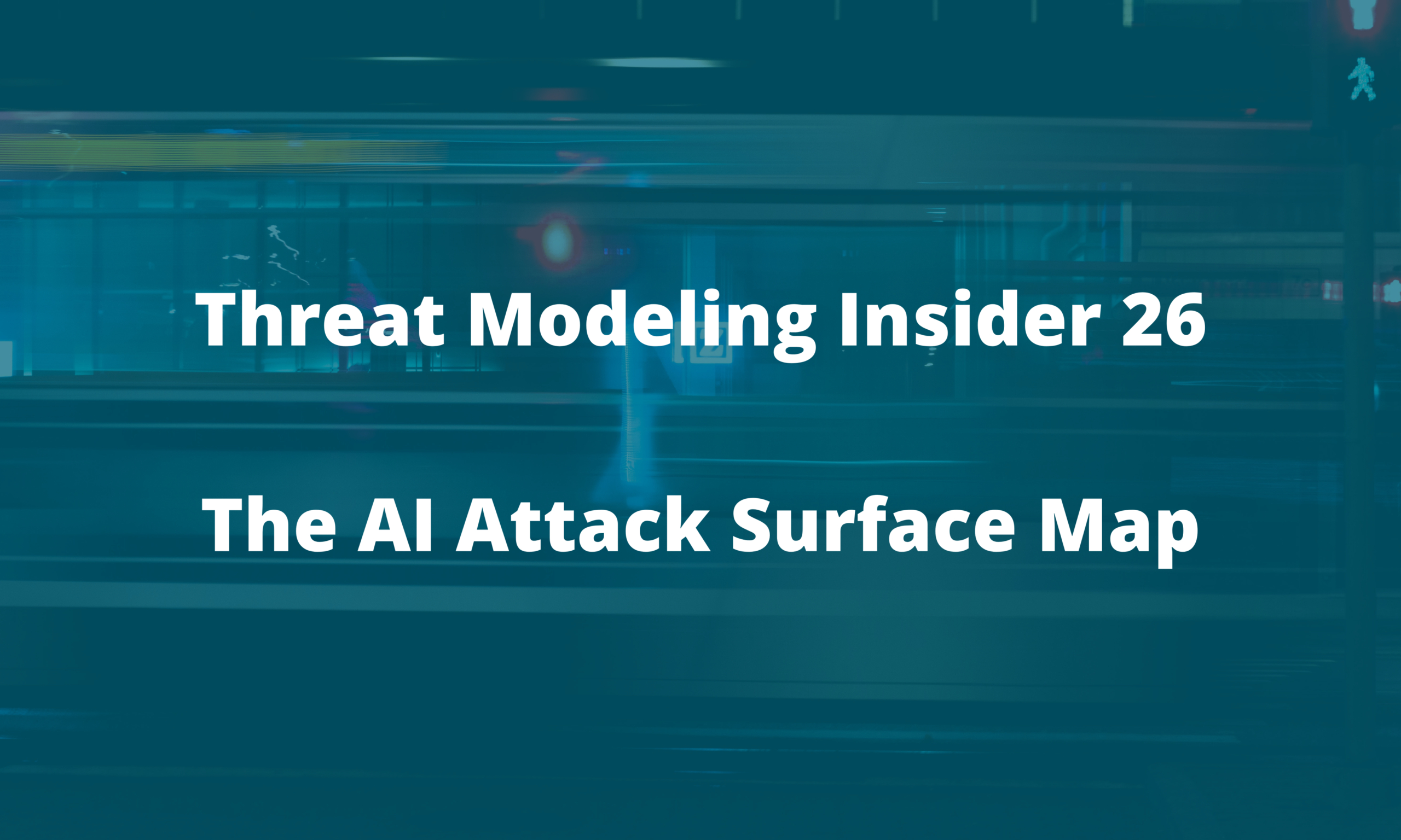 TMI newsletter 26 – The AI Attack Surface Map