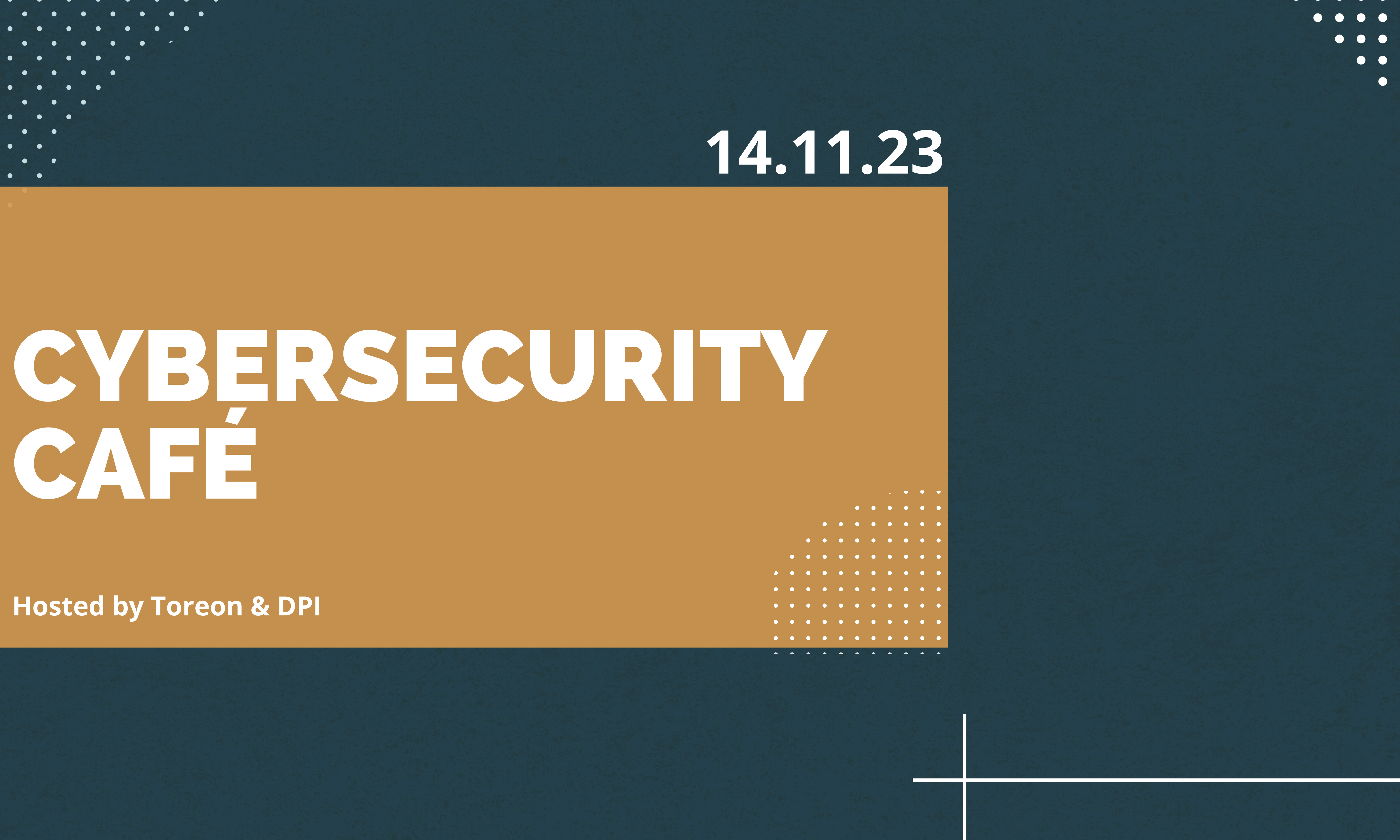 14/11/2023 – Toreon Cybersecurity Café