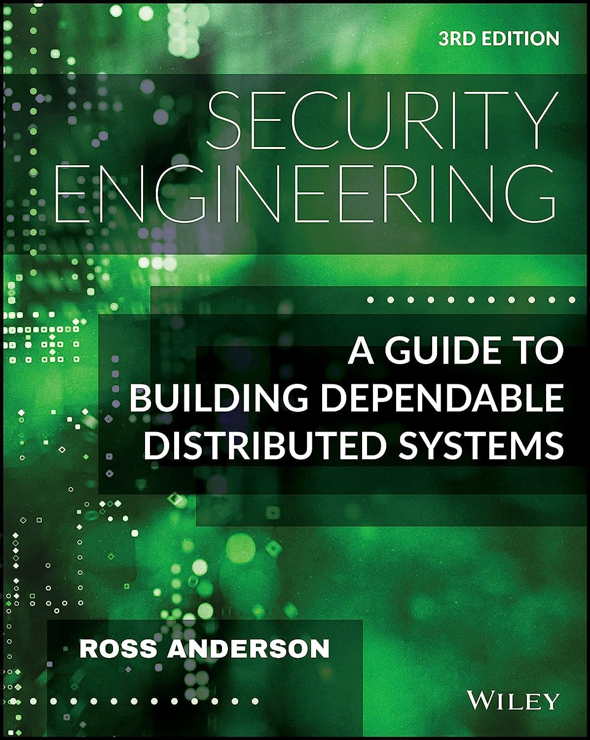 Security Engineering: A Guide to Building Dependable Distributed Systems