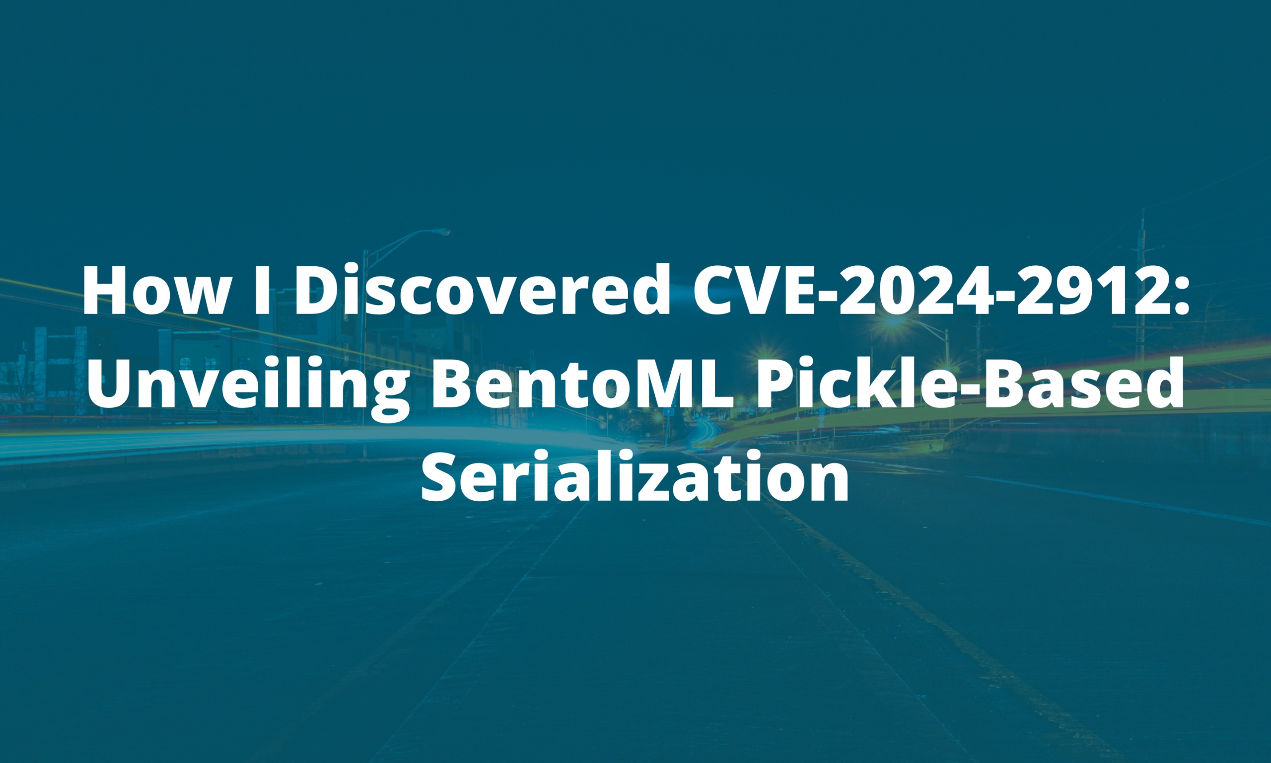 How I Discovered vulnerability CVE-2024-2912: Unveiling BentoML Pickle-Based Serialization