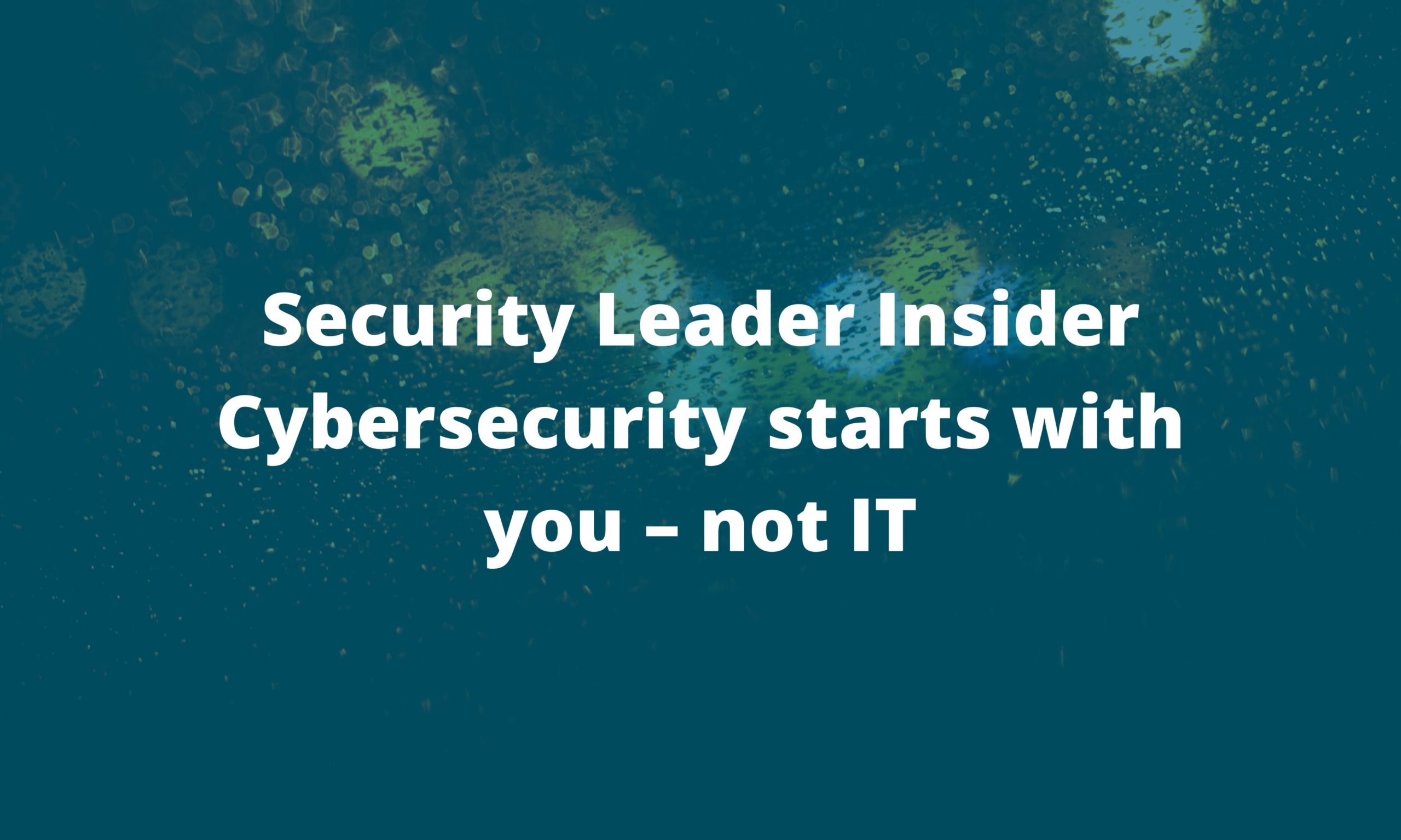 Security Leader Insider – May 2025